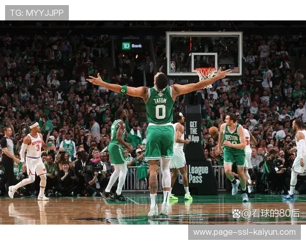 塔图姆直塞撕裂防线,凯尔特人取胜在望